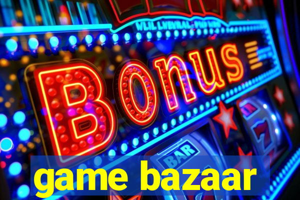 game bazaar